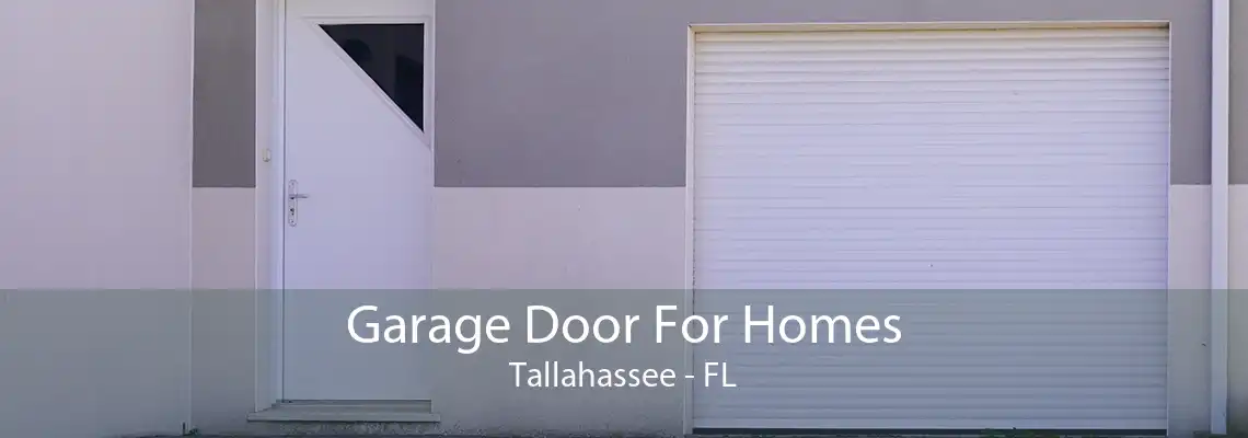 Garage Door For Homes Tallahassee - FL